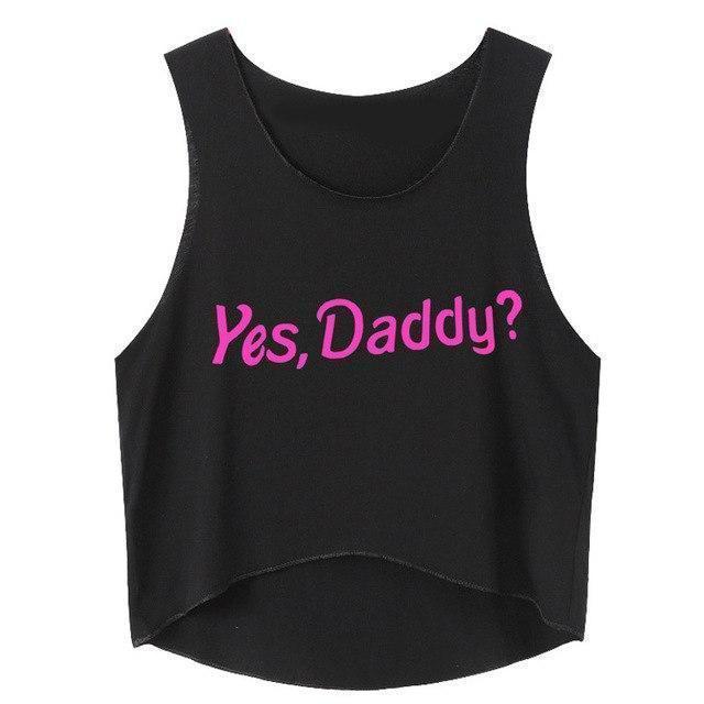 Sexy Girls Yes Daddy Crop Top - The Black Ravens